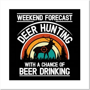 Weekend Forecast Deer Hunting Posters and Art